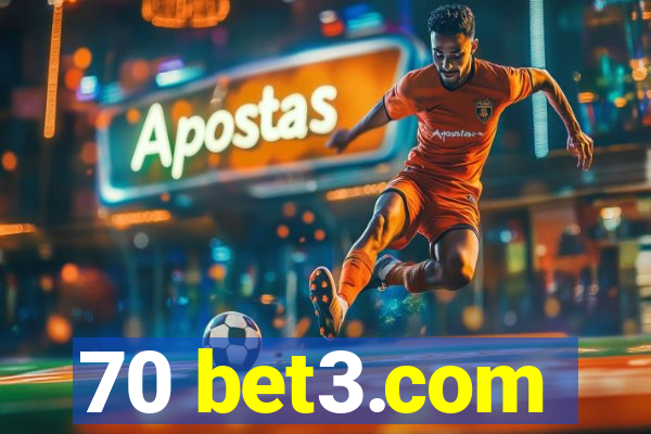 70 bet3.com